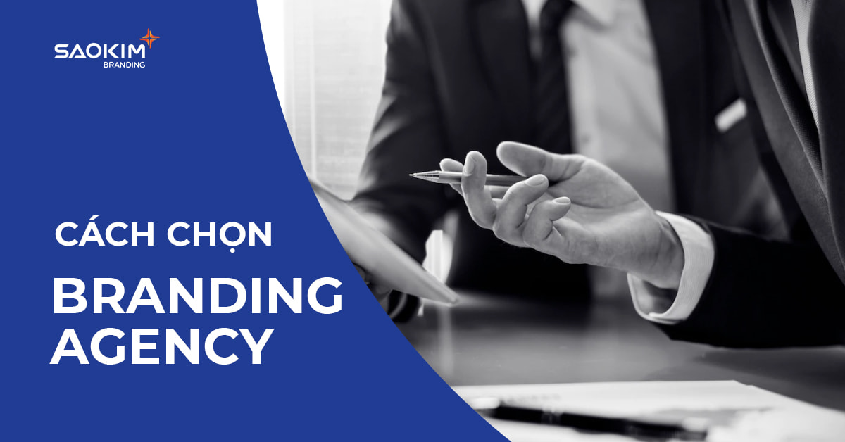 Cách chọn Branding Agency phù hợp nhất