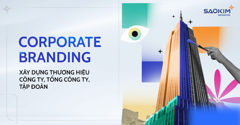 Corporate Branding - Xây dựng thương hiệu công ty