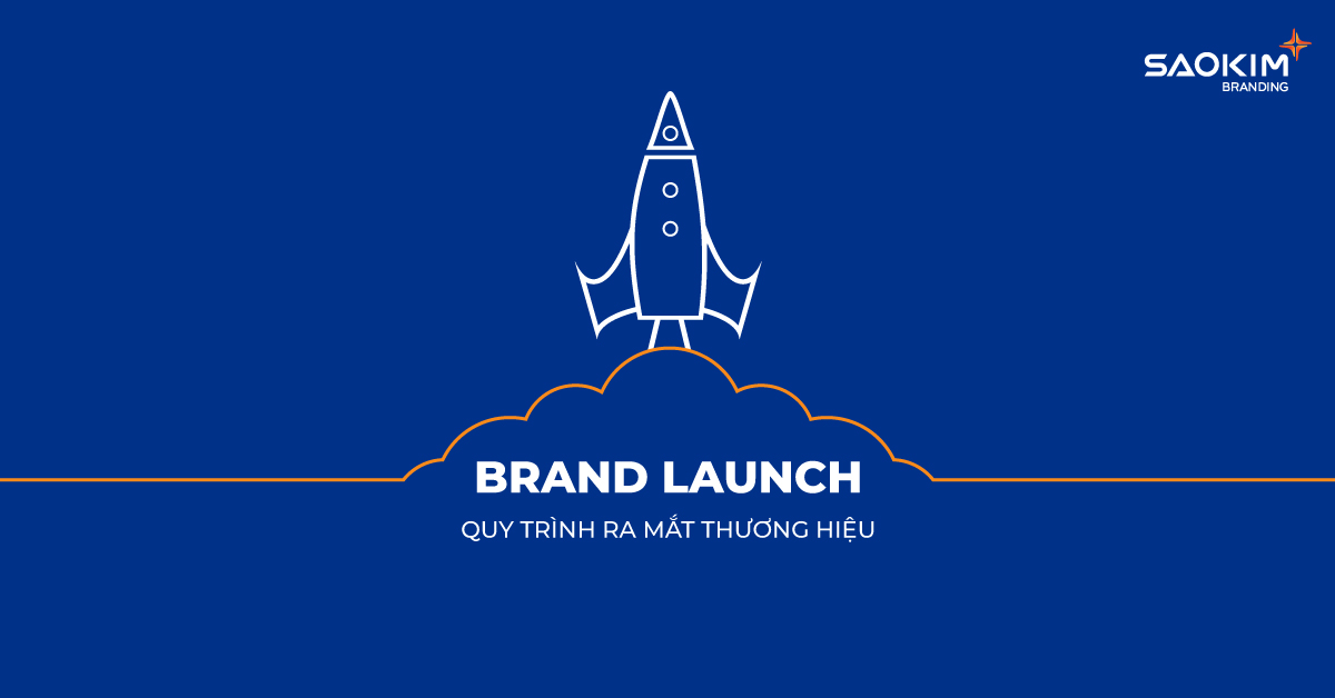 Quy trình ra mắt thương hiệu mới (Brand Launch)
