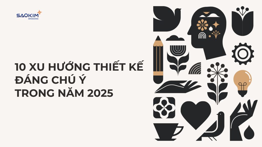 10 xu hướng thiết kế đáng chú ý trong năm 2025
