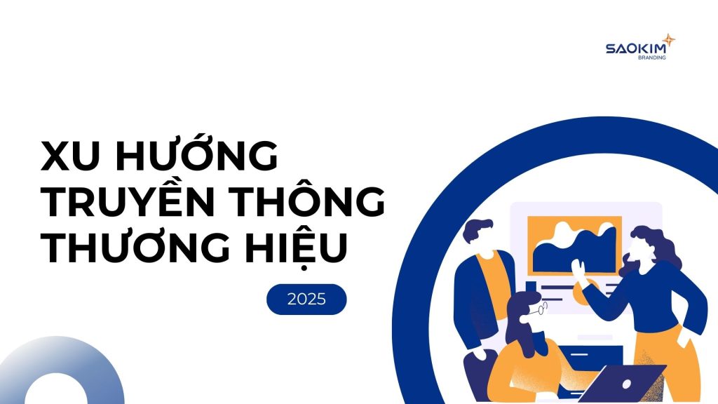 5 xu hướng truỳen thông thương hiệu 2025