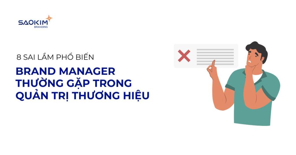 Sai lầm phổ biến Brand Manager thường gặp