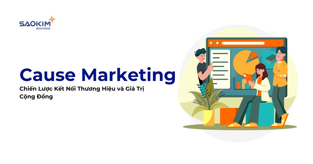 Cause Marketing: Chiến lược kết nối thương hiệu và giá trị cộng đồng