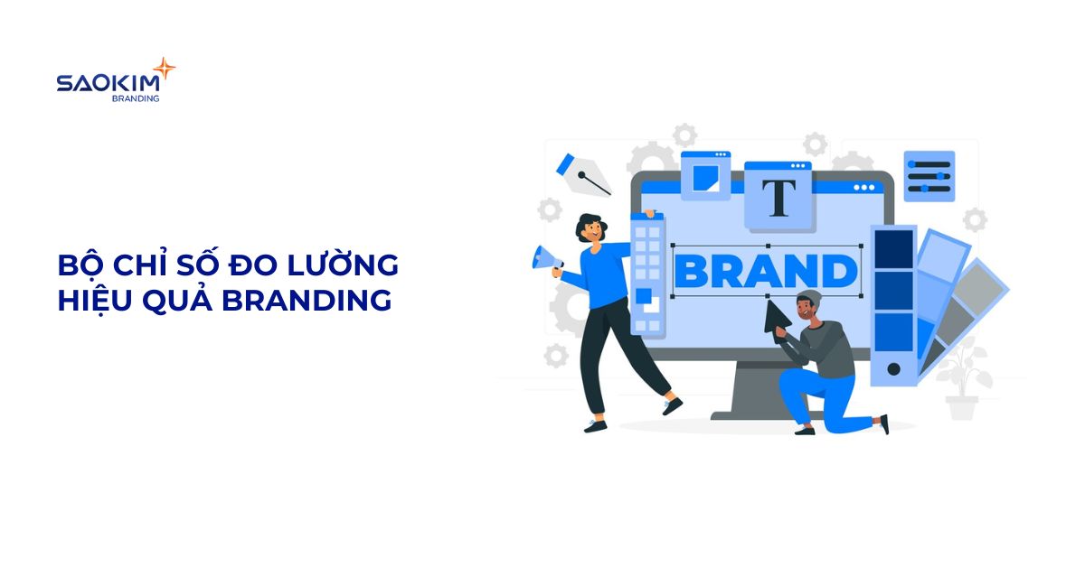 Bộ chỉ số đo lường hiệu quả Branding