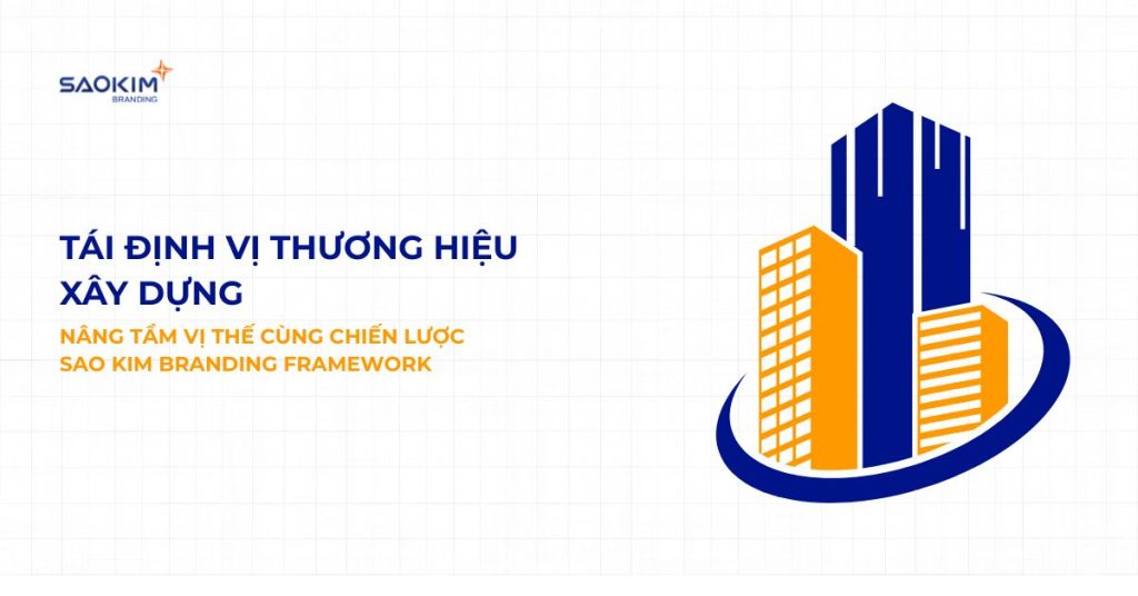 Tái định vị thương hiệu xây dựng